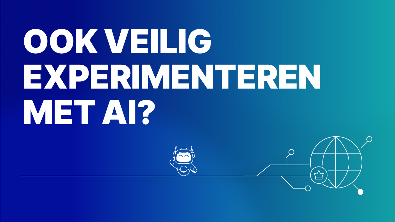 Ook veilig experimenteren met AI